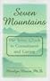 Seven Mountains: The Inner Climb to Commitment and Caring