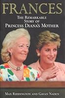Frances: The Remarkable Story of Princess Diana's Mother