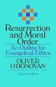 Resurrection and Moral Order: An Outline of Evangelical Ethics