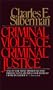 Criminal Violence, Criminal Justice