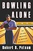 Bowling Alone: The Collapse and Revival of American Community