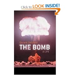 The Bomb: A Life