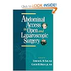 Abdominal Access in Open and Laparoscopic Surgery by Edmund K. M. Tsoi and Claude H. Organ