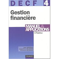 DECF, num�ro 4 : Gestion financi�re : Manuel et applications