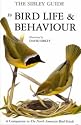Sibley Guide to Bird Life and Behaviour (Ornithology)