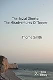 Jovial Ghosts the Misadventures of Toppe (1406803677) by Smith, Thorne