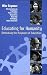 Educating For Humanity: Rethinking the Purposes of Education