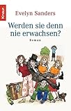 Werden sie denn nie erwachsen? - Evelyn Sanders
