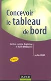 Concevoir le tableau de bord : Outils de contrÃ´le, de pilotage et dÂ?aide Ã  la dÃ©cision