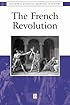 The French Revolution: The Essential Readings (Blackwell Essential Readings in History)