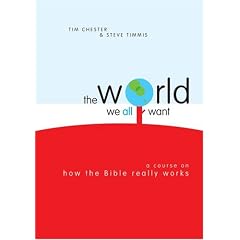 The World We All Want: A Course on How the Bible Really Works