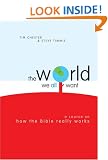 The World We All Want: A Course on How the Bible Really Works
