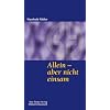 Allein - aber nicht einsam
