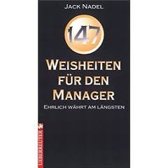 Hundertsiebenundvierzig Weisheiten f�r den Manager