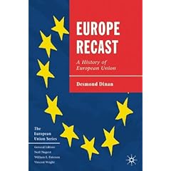 Europe Recast: A History of European Union (The European Union Series)