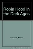Robin Hood in the Dark Ages
