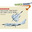 Military Aircraft of the Cold War (Aviation Factfile, The) by Jim Winchester