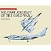 Military Aircraft of the Cold War (Aviation Factfile)