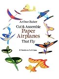 Cut & Assemble Paper Airplanes That Fly (Models & Toys)
