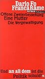 Offene Zweierbeziehung / Eine Mutter / Die Vergewaltigung - Franca Rame, Dario Fo
