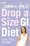 Drop a size GI diet : fast, easy, forever