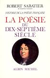 Revue Albin Michel  / Histoire de la poésie française, volume 4 : La Poésie du XVIIe siècle