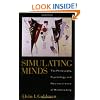 Simulating Minds: The Philosophy, Psychology, and Neuroscience of Mindreading (Philosophy of Mind Series)