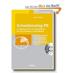 Schnelleinstieg PR: So platzieren Sie Ihr Unternehmen und Ihre Produkte in den Medien