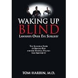 Waking Up Blind: Lawsuits Over Eye Surgery