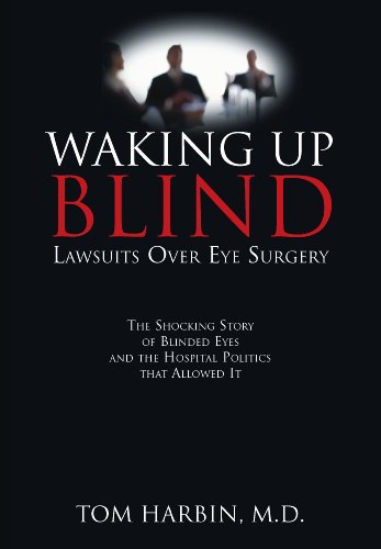 Waking Up Blind: Lawsuits Over Eye Surgery