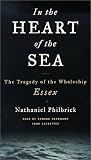 In the Heart of the Sea: The Tragedy of the Whaleship Essex