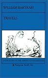 Travels and Other Writings: Travels through North and South Carolina, Georgia, East and West Florida... (Nature Library, Penguin)