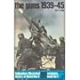 The guns: 1939-45 (Ballantine's illustrated history of World War II. Weapons book, no. 11)