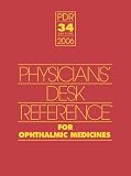Physicians` Desk Reference 2006 for Ophthalmic Medicines (Physicians` Desk Reference (Pdr) for Ophthalmic Medicines)