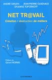 Net Travail. Création/destruction de métiers