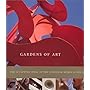 Gardens of Art: The Sculpture Park at the Frederik Meijer Gardens