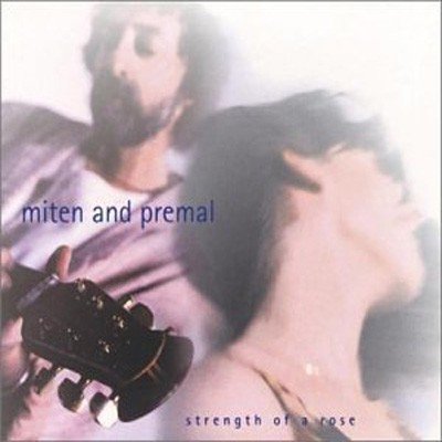 Deva Premal & Miten: Strength of a Rose