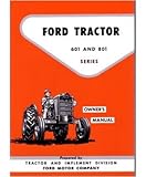 1957 1960 1961 1962 FORD TRACTOR 601 801 Owners Manual User Guide