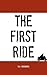 The First Ride