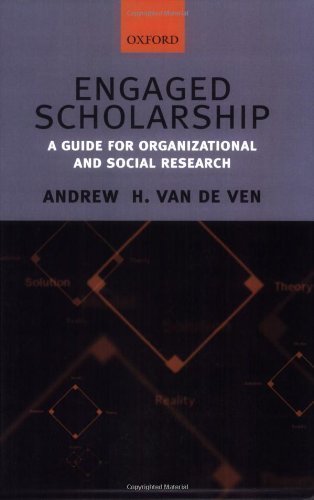 Engaged Scholarship: A Guide for Organizational and Social Research unknown Edition by Van de Ven, Andrew H. (2007)