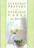 Everyday Prayers for Everyday Cares/Women (Everyday Prayers for Everyday Cares) Knowing God: Walking through the Book of Books