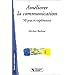 Am�liorer la communication : 50 jeux et exp�riences