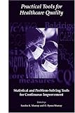 Practical Tools for Healthcare Quality