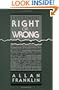 Experiment, Right or Wrong