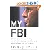 My FBI: Bringing Down the Mafia, Investigating Bill Clinton, and Fighting the War on Terror