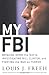 My FBI: Bringing Down the Mafia, Investigating Bill Clinton, and Fighting the War on Terror
