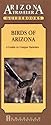 Birds of Arizona: A Guide to Unique Varieties (Arizona Traveler Guidebooks)