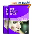 Der Brockhaus Psychologie: F�hlen, Denken und Verhalten verstehen