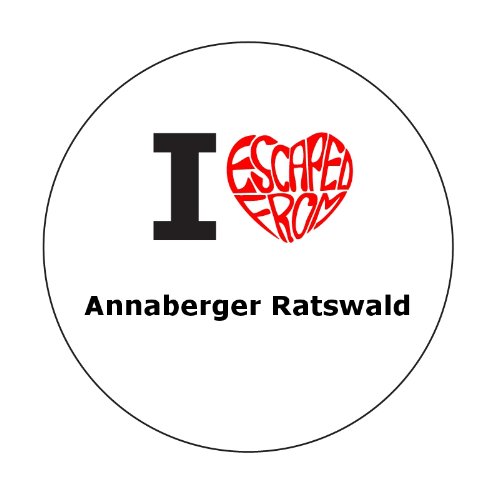 I escaped from Annaberger Ratswald