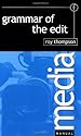 Grammar of the Edit (Media Manuals)